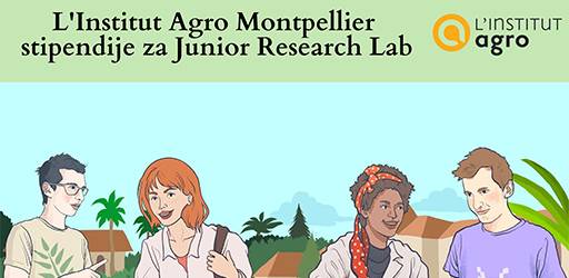 Stipendije za međunarodne studente - Jesenski semestar istraživačke obuke na l'Institut Agro Montpellier