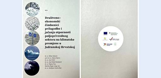 Objavljena knjiga „Društveno-ekonomski čimbenici prilagodbe i jačanja otpornosti poljoprivrednog sektora na klimatske promjene u Jadranskoj Hrvatskoj“